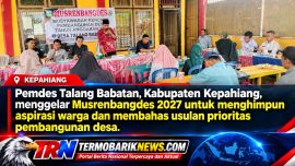 Musrenbangdes Desa Talang Babatan tahun perencanaan 2027 di Kecamatan Seberang Musi, Kabupaten Kepahiang, Bengkulu.