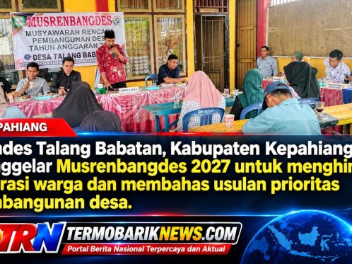 Musrenbangdes Desa Talang Babatan tahun perencanaan 2027 di Kecamatan Seberang Musi, Kabupaten Kepahiang, Bengkulu.